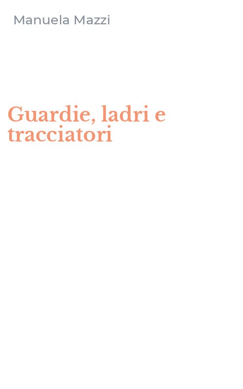 Guardie, ladri e tracciatori
