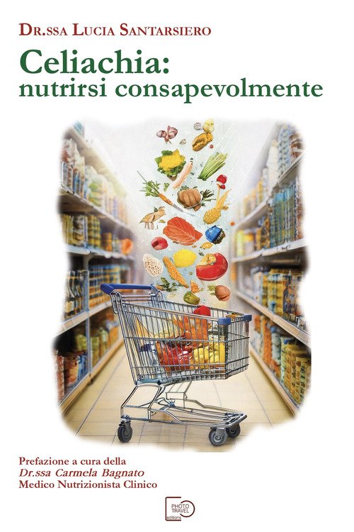 Celiachia: nutrirsi consapevolmente