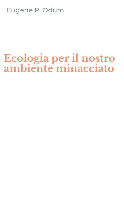 Ecologia per il nostro ambiente minacciato