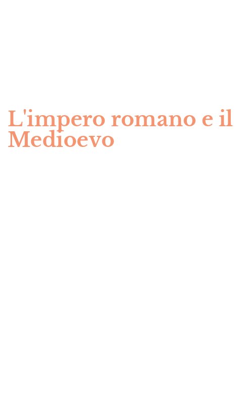 L'impero romano e il Medioevo
