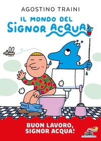 Buon lavoro, signor Acqua!