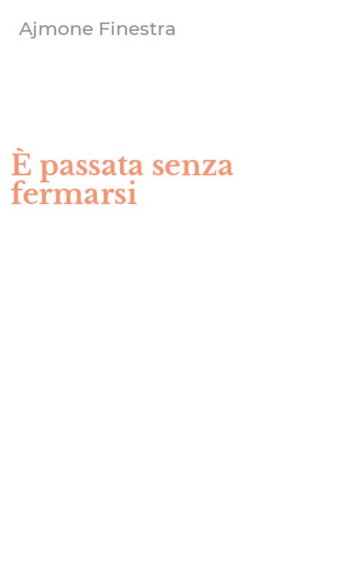 È passata senza fermarsi