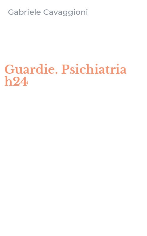 Guardie. Psichiatria h24