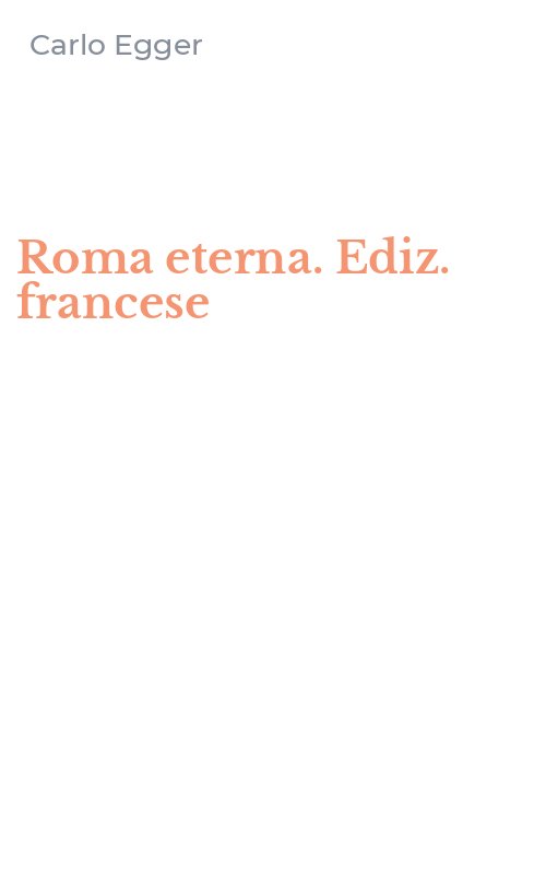 Roma eterna. Ediz. francese