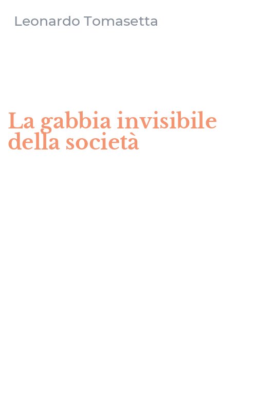 La gabbia invisibile della società