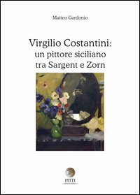 Virgilio Costantini: un pittore siciliano tra Sargent e Zorn