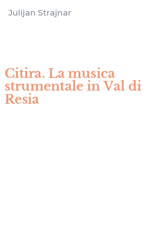 Citira. La musica strumentale in Val di Resia