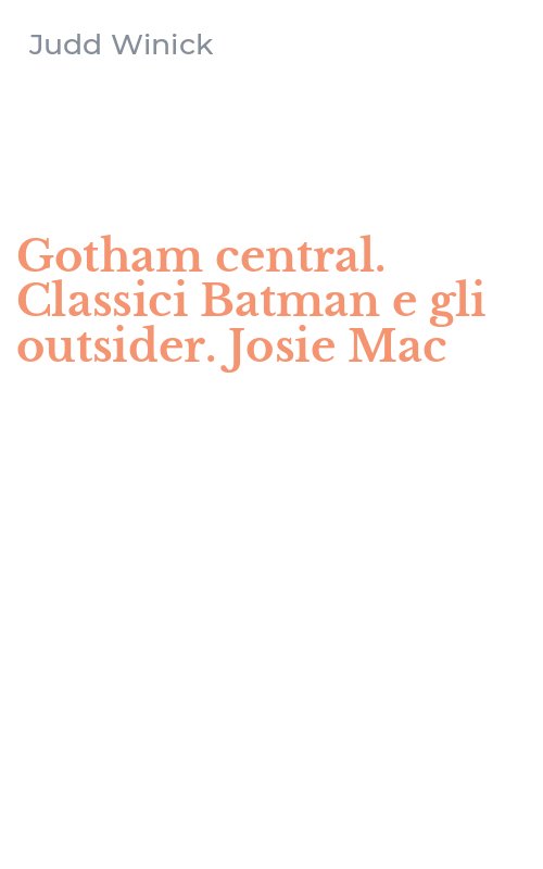 Gotham central. Classici Batman e gli outsider. Josie Mac
