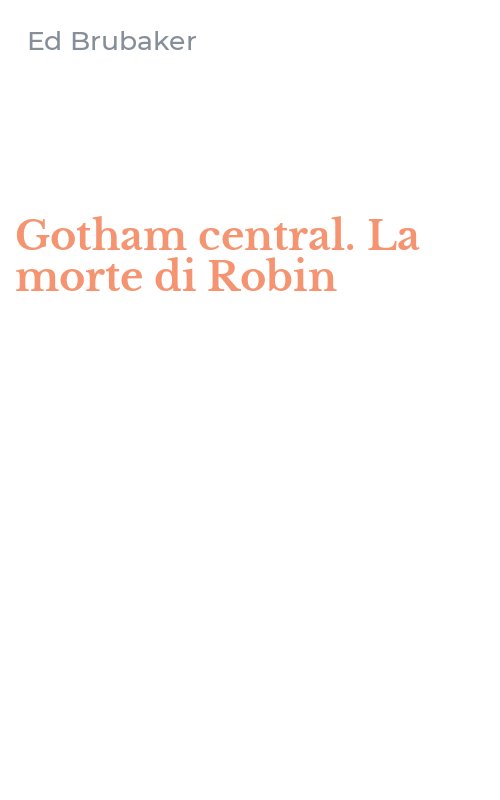Gotham central. La morte di Robin