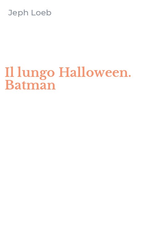Il lungo Halloween. Batman