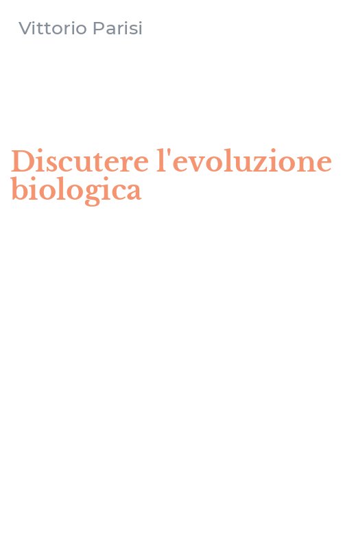 Discutere l'evoluzione biologica