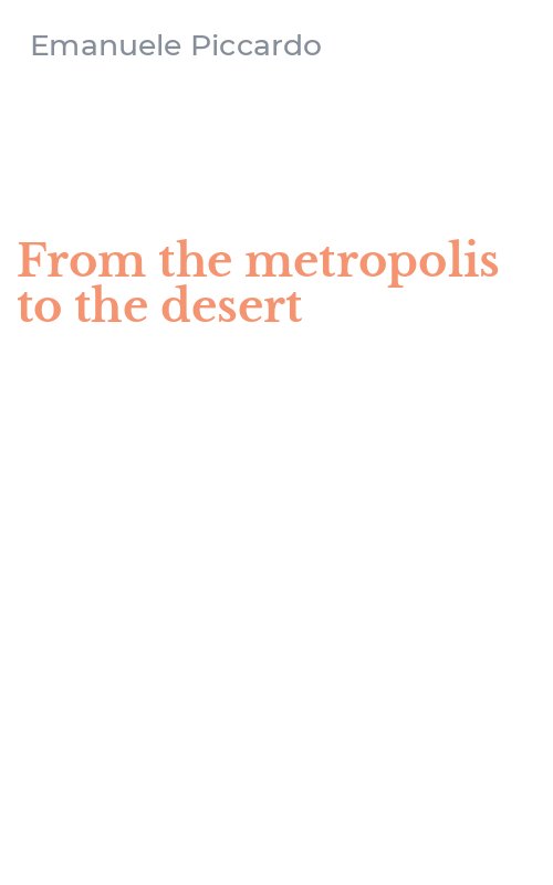 From the metropolis to the desert