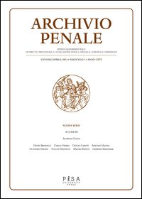 Archivio penale. Rivista quadrimestrale di diritto, procedura e legislazione penale, speciale, europea e comparata