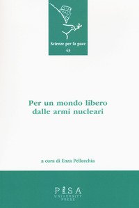 Per un mondo libero dalle armi nucleari