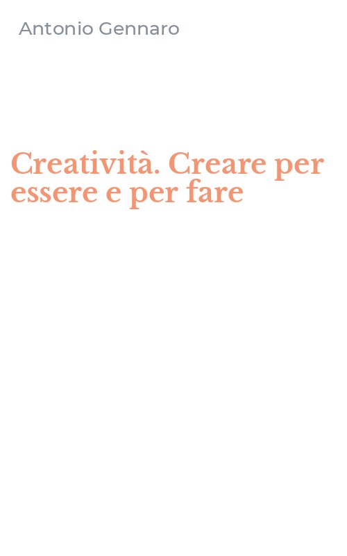 Creatività. Creare per essere e per fare