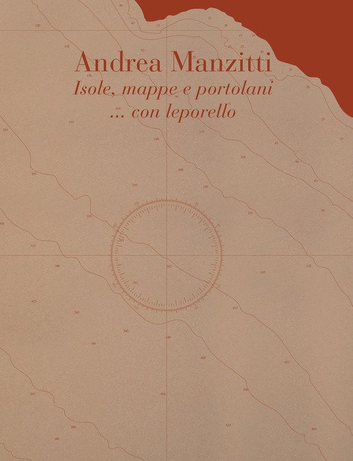 Andrea Manzitti. Isole, mappe e portolani