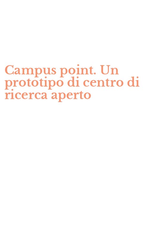 Campus point. Un prototipo di centro di ricerca aperto