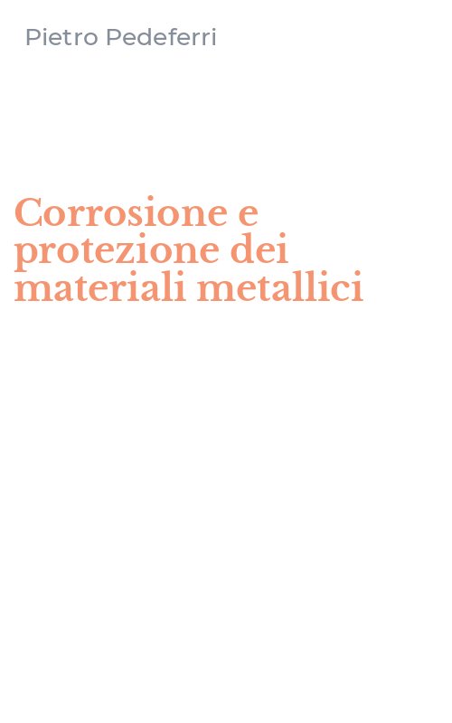 Corrosione e protezione dei materiali metallici