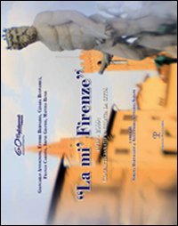 «La mi' Firenze». 1949-2009: Confartigianato racconta la città
