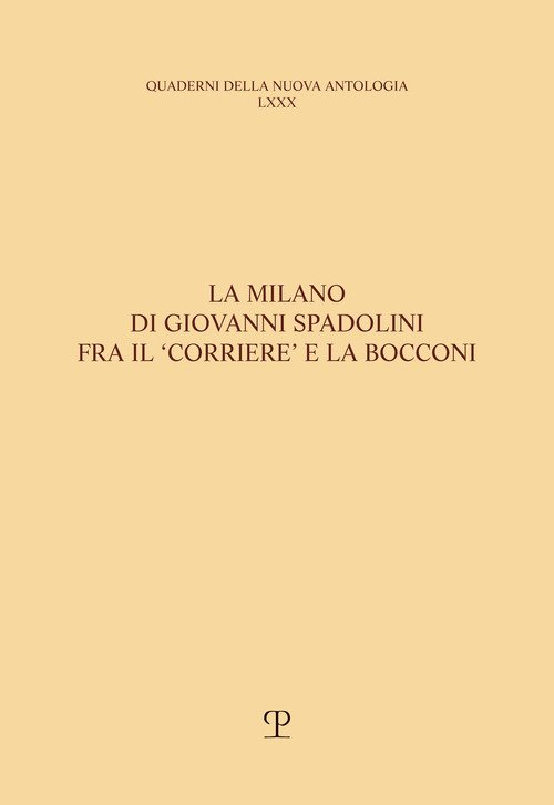 La Milano di Giovanni Spadolini fra il «Corriere» e la Bocconi