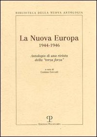 La Nuova Europa 1944-1946. Antologia di una rivista della «terza forza»