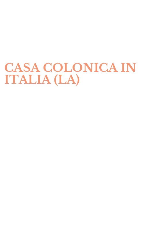 CASA COLONICA IN ITALIA (LA)