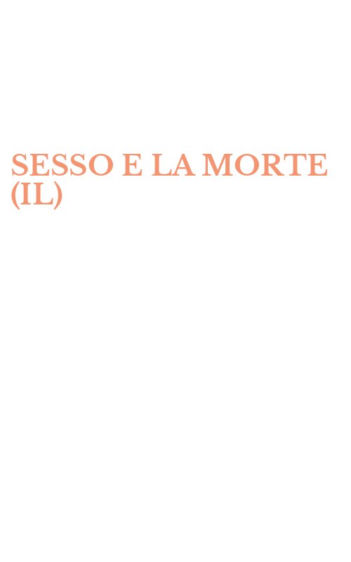 SESSO E LA MORTE (IL)