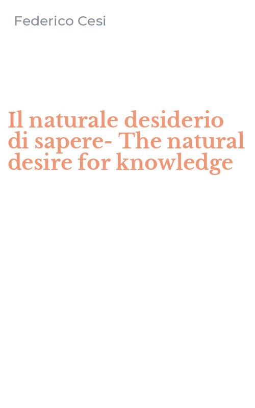 Il naturale desiderio di sapere-The natural desire for knowledge