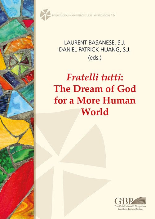Fratelli tutti. The dream of God for a more human world