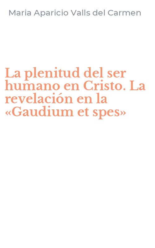 La plenitud del ser humano en Cristo. La revelación en la «Gaudium et spes»