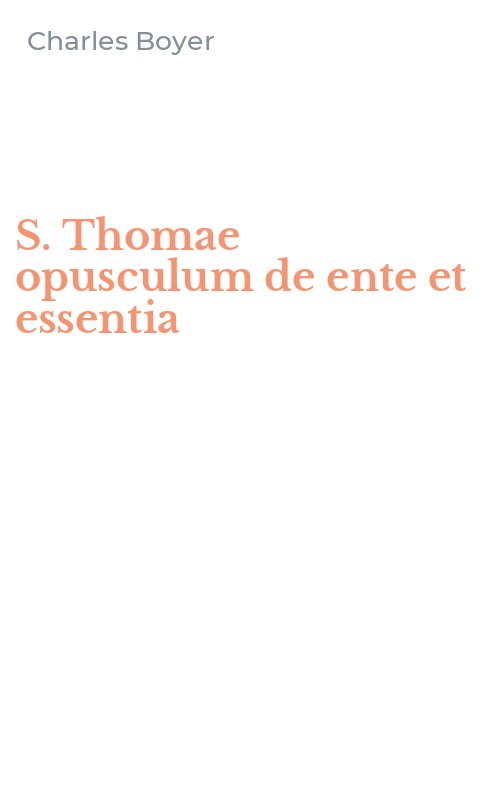 S. Thomae opusculum de ente et essentia