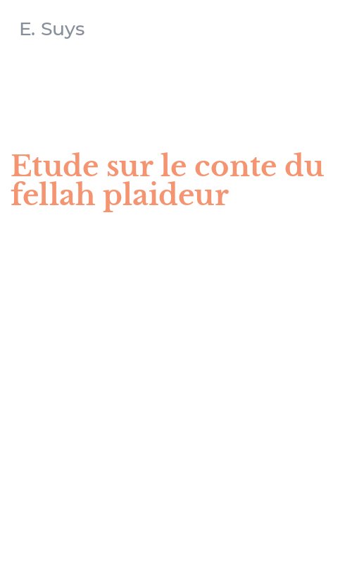 Etude sur le conte du fellah plaideur