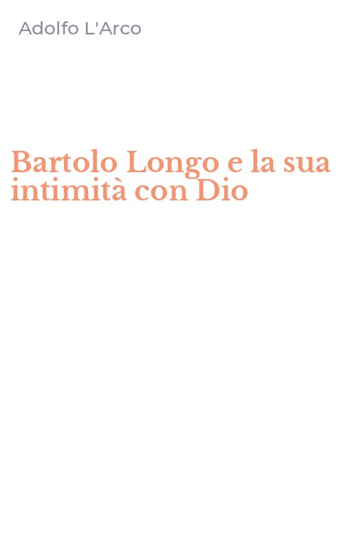 Bartolo Longo e la sua intimità con Dio