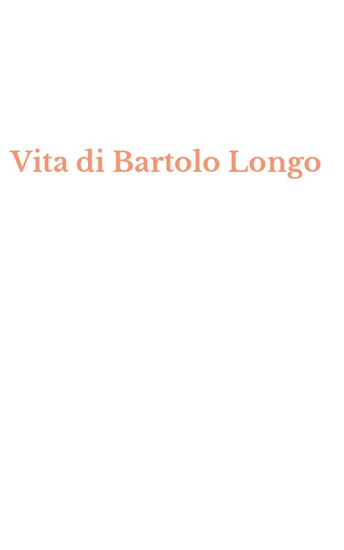 Vita di Bartolo Longo
