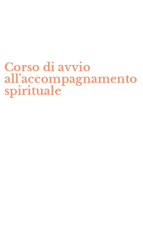 Corso di avvio all'accompagnamento spirituale