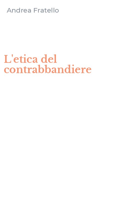 L'etica del contrabbandiere