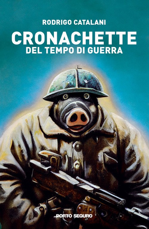 Cronachette del tempo di guerra