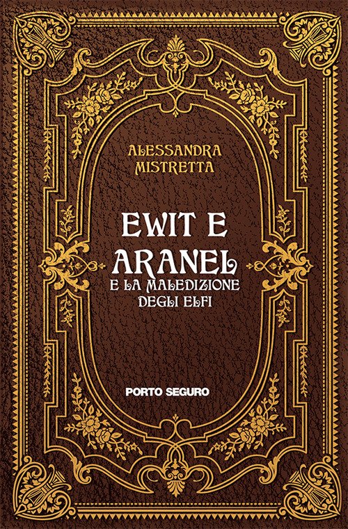 Ewit e Aranel. E la maledizione degli elfi