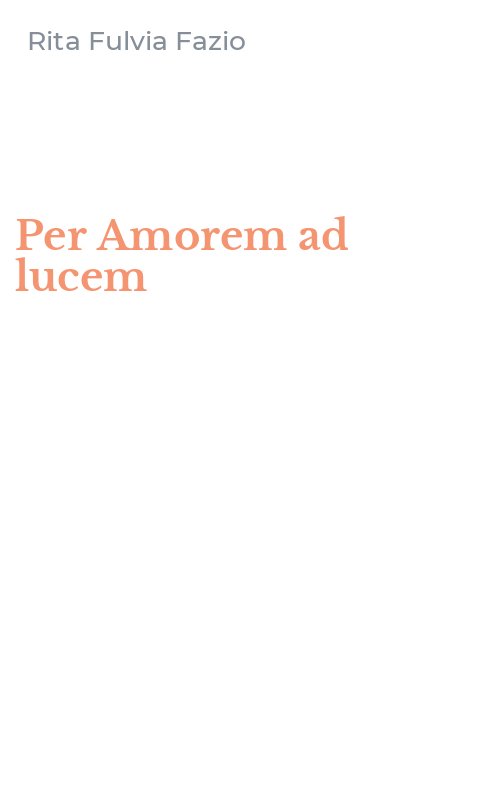 Per Amorem ad lucem