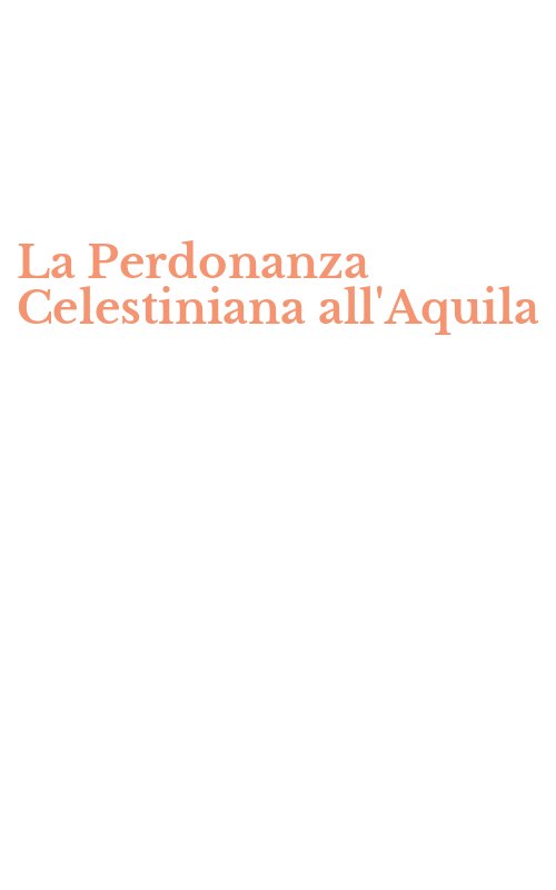 La Perdonanza Celestiniana all'Aquila