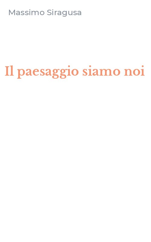 Il paesaggio siamo noi