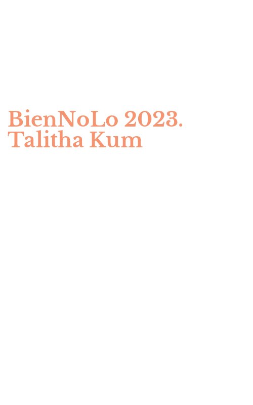 BienNoLo 2023. Talitha Kum