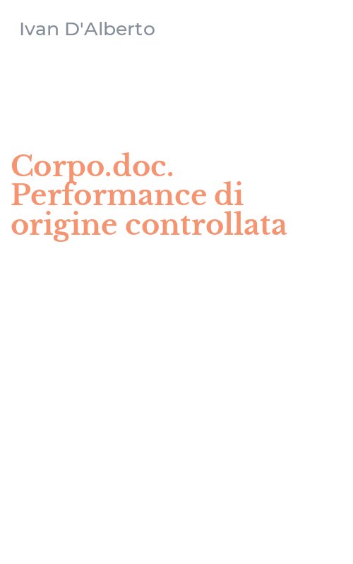 Corpo.doc. Performance di origine controllata