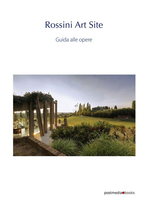 Rossini Art Site. Guida alle opere
