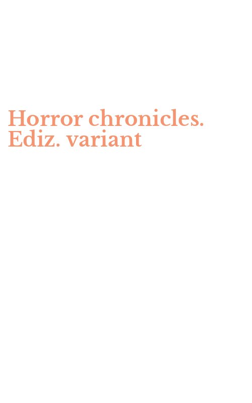Horror chronicles. Ediz. variant