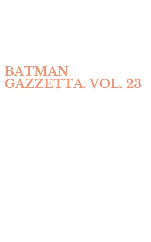 BATMAN GAZZETTA. VOL. 23