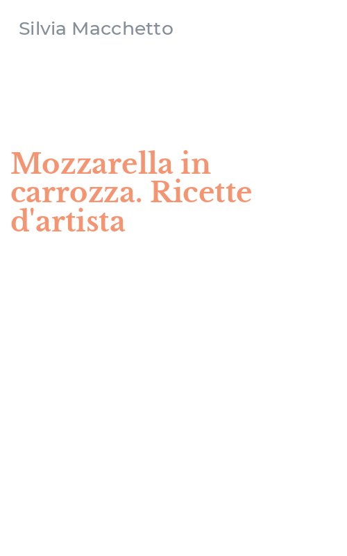 Mozzarella in carrozza. Ricette d'artista