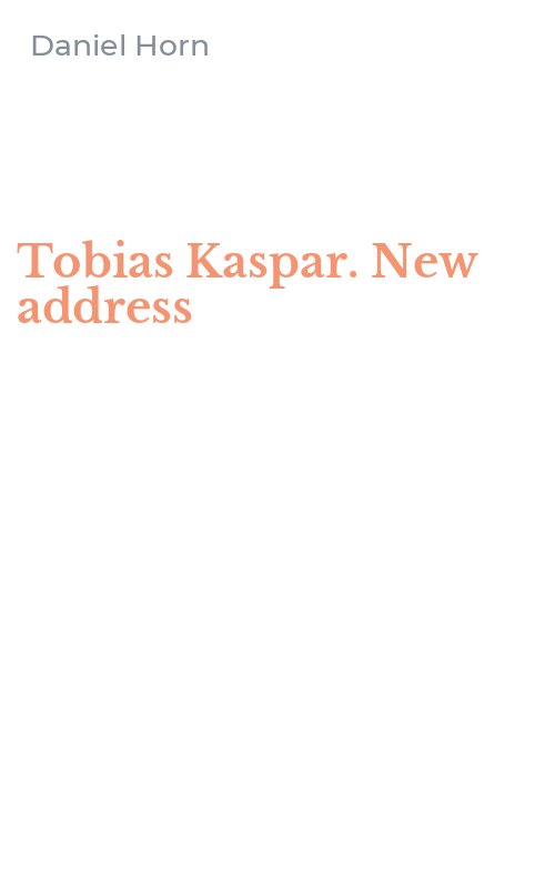 Tobias Kaspar. New address