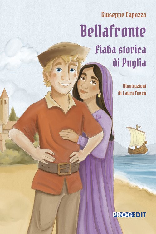 Bellafronte. Fiaba storica di Puglia