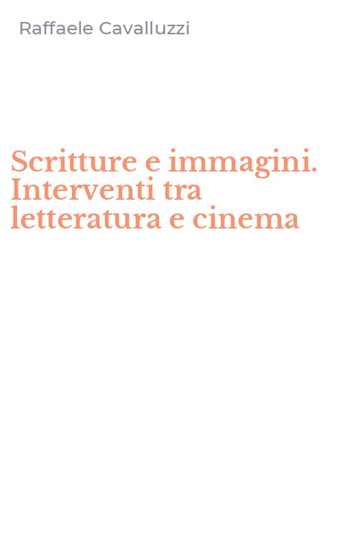 Scritture e immagini. Interventi tra letteratura e cinema